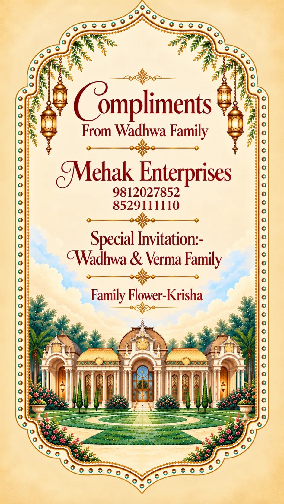 Compliments from Wadhwa Family. Mehak Enterprises, phone 9812027852 or 8529111110. Special invitation: Wadhwa & Verma Family. Family Flower-Krisha